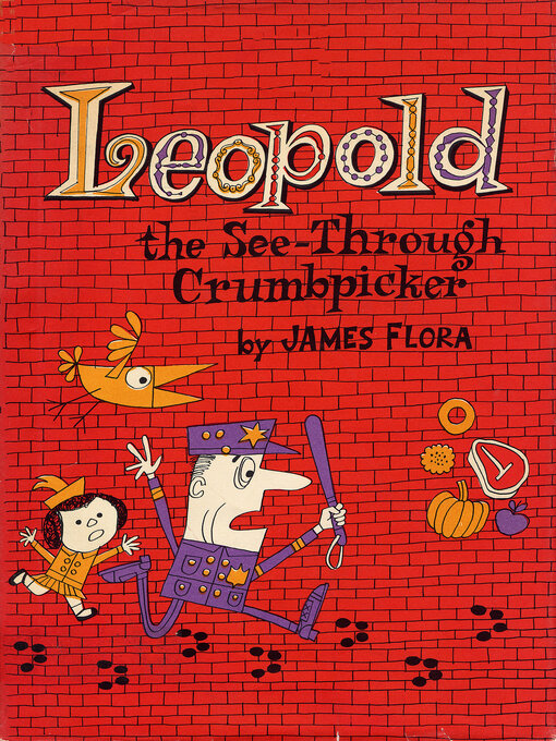 Title details for Leopold the See-Through Crumbpicker by James Flora - Available